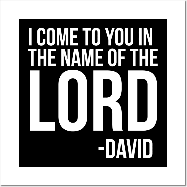 I Come To You In the Name of The Lord Christian Wall Art by ChristianLifeApparel
